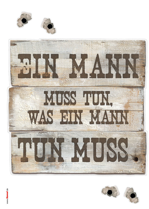 Wandtattoo | Ein Mann muss ... | 50 x 70 cm